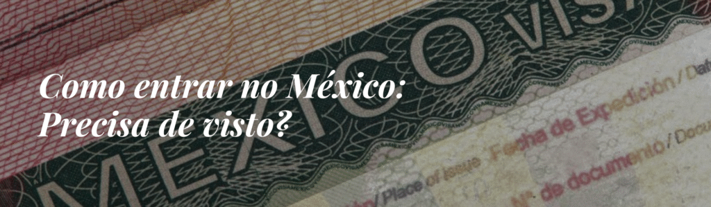 Como entrar no México